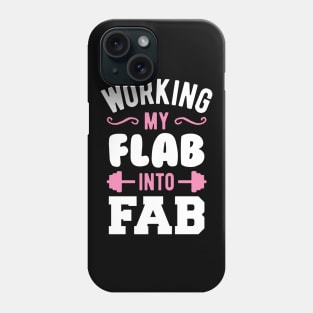 Working My Flab Into Fab Phone Case