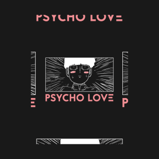 Psycho Love T-Shirt