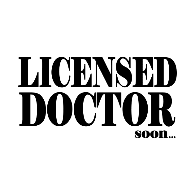 Licensed Doctor Soon... by shopbudgets