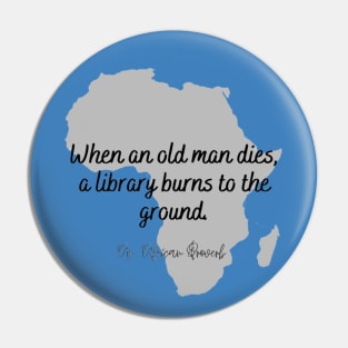 When An Old Man Dies - African Proverb Pin