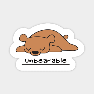 unbearable Magnet