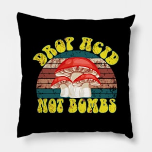 Drop Acid Not Bombs- Lsd Pillow