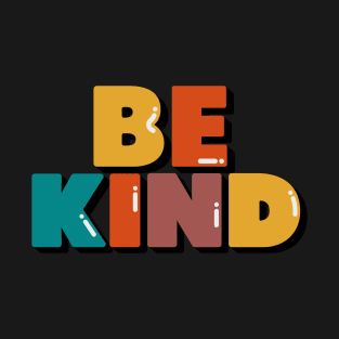 be kind colorful T-Shirt