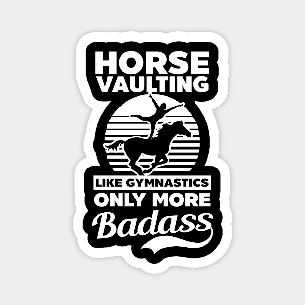 Equestrian Shirt | Like Gymnastics But More Badass Magnet by Gawkclothing