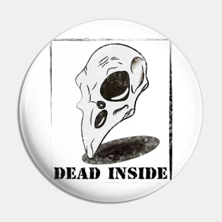 Dead Inside Bird Skull Design Pin