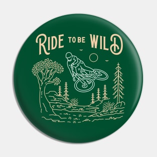 Ride to be Wild Pin