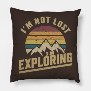 I'm Not Lost I'm Exploring Pillow