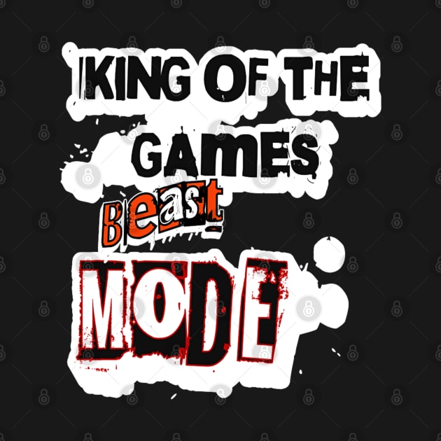 King Of The Games, Beast Mode by Customo