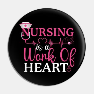 Nursing is a work of heart Pin