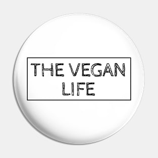 THE VEGAN LIFE Pin