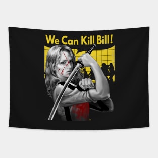 We Can Kill Bill Tapestry