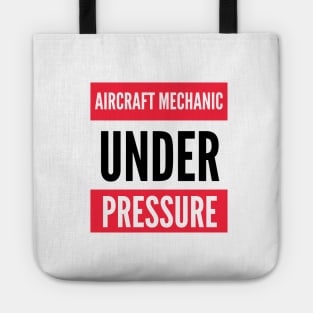 Aircraft Mechanic Under Pressure Tote