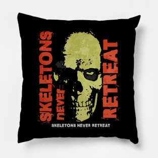 Skeletons never retreat Pillow