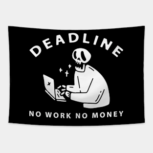 no work no money Tapestry