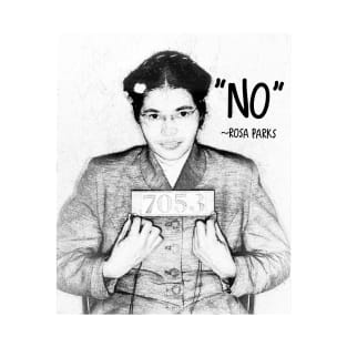 Rosa Parks - NO T-Shirt