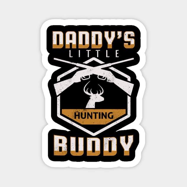 Daddys Little Hunting Buddy Magnet by Tee__Dot