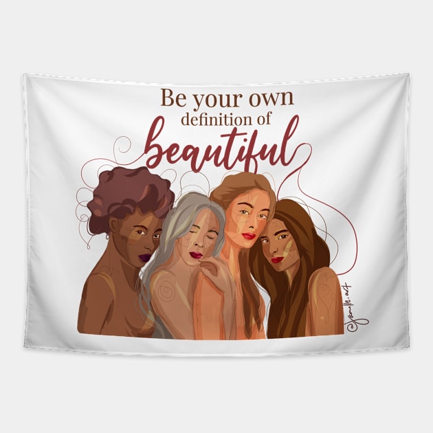 Be Your Own Definition of Beautiful - Woman Empowerment Design Tapestry by Jamille Art