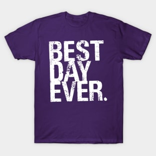 Funny T Shirts This is the Best Day Ever T Shirt With Funny - Inspire Uplift