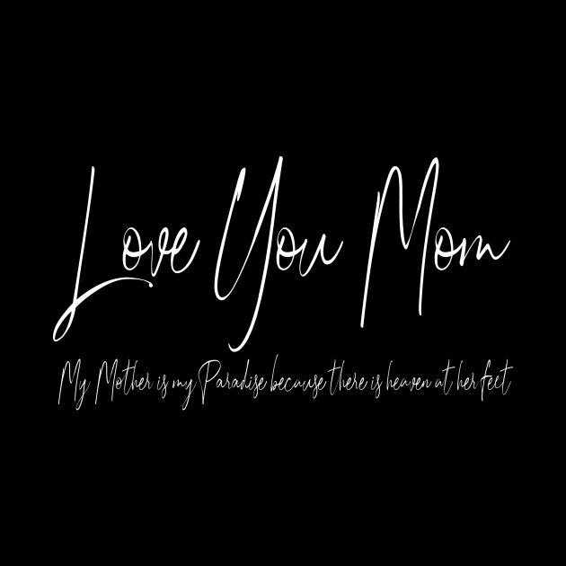 LOVE YOU MOM by ARJUNO STORE