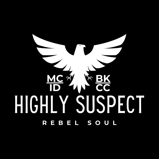 Highly Suspect | Rebel Soul by NexWave Store