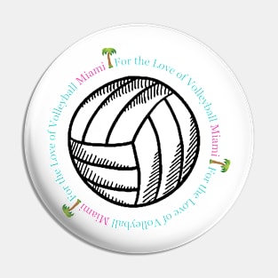 MIAMI - For The Love of Volleyball Official Logo Pin