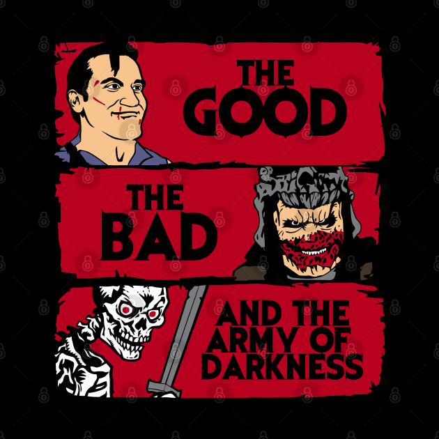 The good the bad and the army of darkness by carloj1956