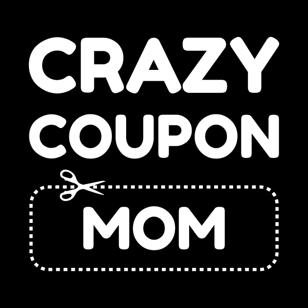 Crazy Couponing Mom by SNZLER