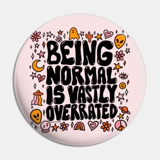 Being Normal is Overrated Pin