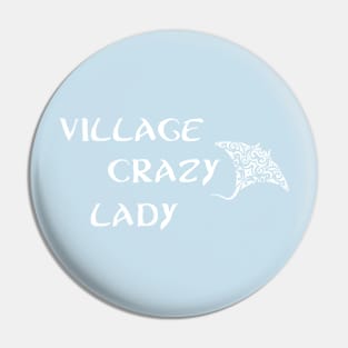 Village Crazy Lady Pin