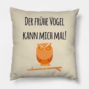 Der frühe Vogel kann mich mal! Verschlafene mürrische Eule Pillow