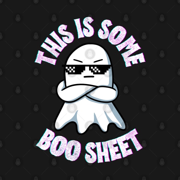 This Is Some Boo Sheet - Halloween Hilarious jokes Quotes Gift by KAVA-X