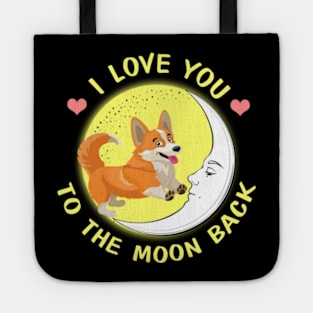 I Love You To The Moon And Back Corgi Tote