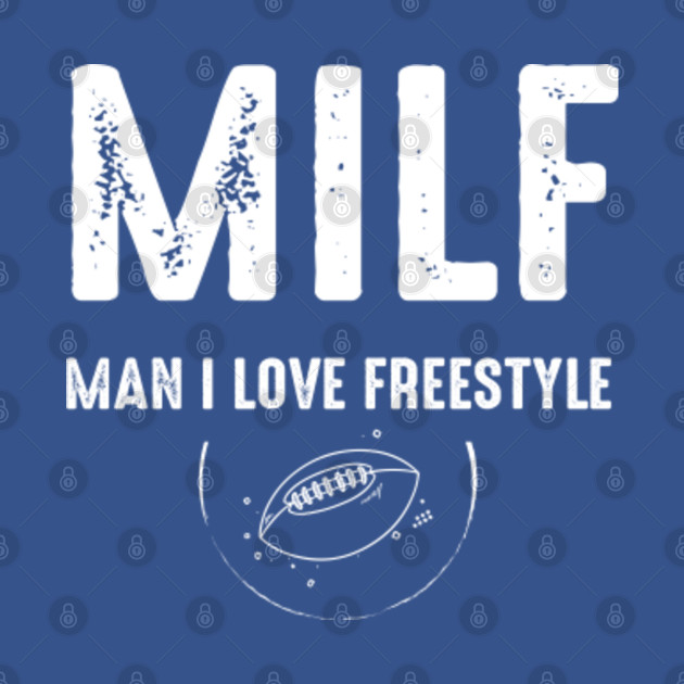 MILF Man I Love Freestyle Football - Freestyle Football - T-Shirt