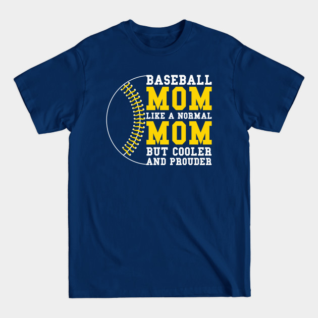 Discover Baseball Mom - Baseball - T-Shirt