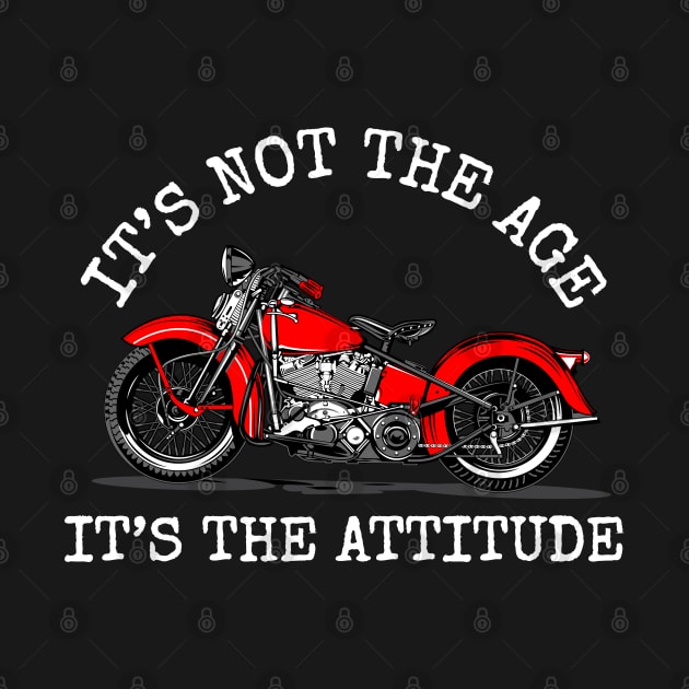 It's not the age, It's the attitude, I'm not old, I'm classic by Lekrock Shop