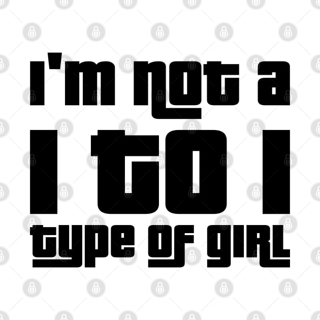 I'm not a 1 to 1 type of girl. by WolfGang mmxx