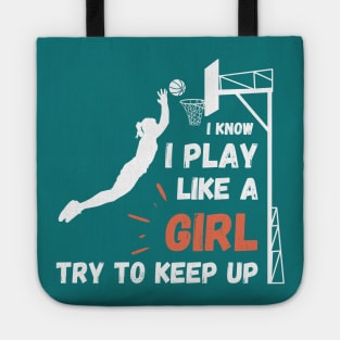 Play like a girl try to keep up Tote