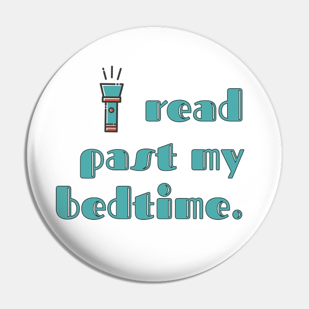 I Read Past My Bedtime Pin by candhdesigns