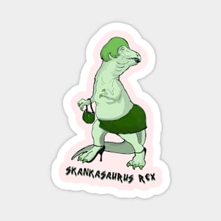 Skankasaurus Rex Magnet