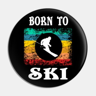 born to ski winter sports skiing snow design gift Pin