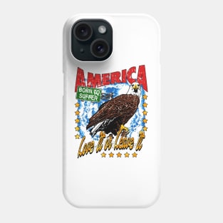 Love it or leave it Phone Case