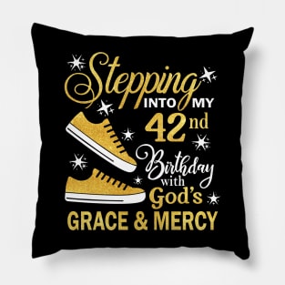 Stepping Into My 42nd Birthday With God's Grace & Mercy Bday Pillow