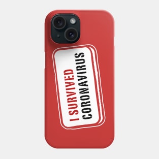 I survived Coronavirus Phone Case