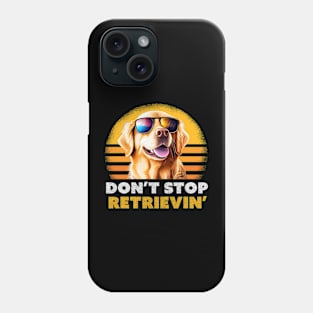 Funny Don't Stop Retrieving - Retro Golden Retriever Phone Case