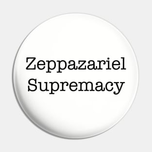 Zeppazariel Supremacy Pin