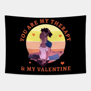 You are my Therapy and my Valentine Tapestry