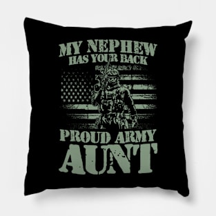 My Nephew Has Your Back Proud Army Aunt Pillow