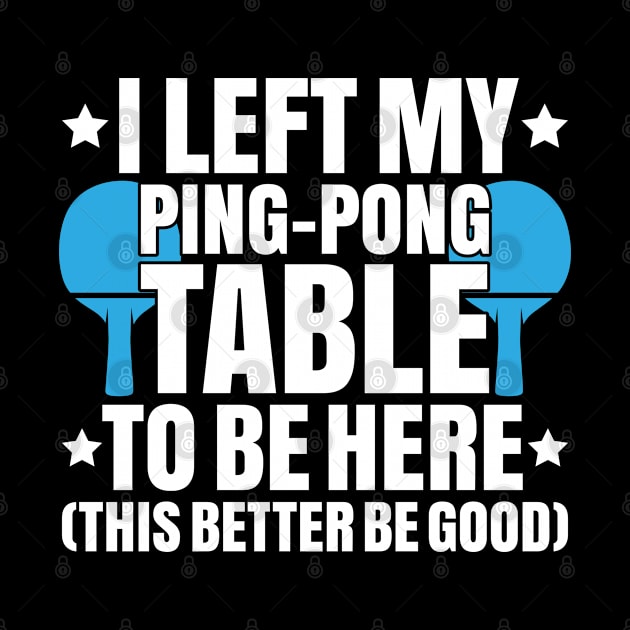 Table Tennis Ping Pong Pingpong Whiff-Whaff by Krautshirts