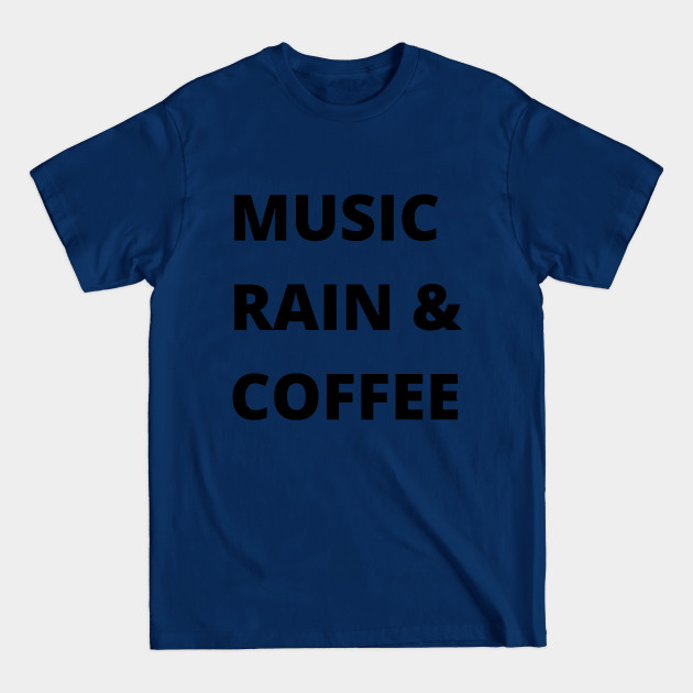 Disover Music Rain & Coffee - Music - T-Shirt