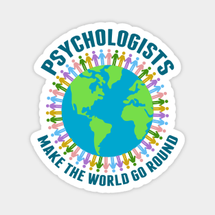 Psychologists Make the World Go Round Magnet